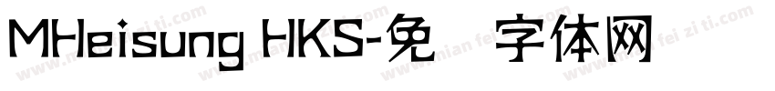 MHeisung HKS字体转换